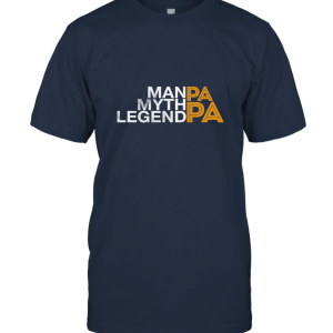 PAPA The Man The Myth The Legend Unisex T-Shirt