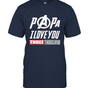 Papa I Love You 3000 Funny Unisex T-Shirt