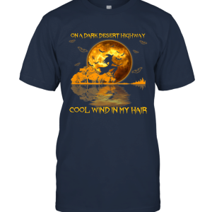 On A Dark Desert Highway Witch Feel Cool Wind in My Hair a Unisex T-Shirt