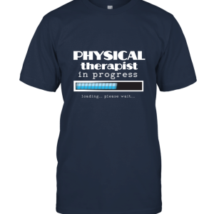 Physical Therapist Progress Funny Graduation Gift T shirt Unisex T-Shirt