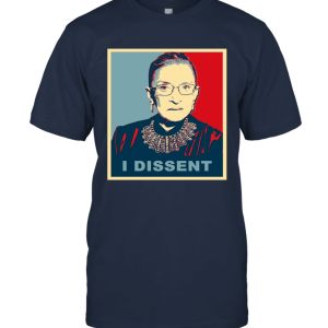 RBG  I DISSENT Unisex T-Shirt