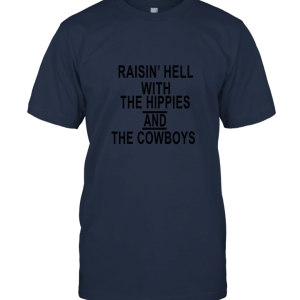 Raisin' Hell With The Hippies And The Cowboys black Unisex T-Shirt
