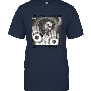 Puscifer Dont Shoot The Messenger Unisex T-Shirt