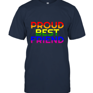 Proud Best Friend Pride Shirt LGBT Rainbow Flag BFF Unisex T-Shirt