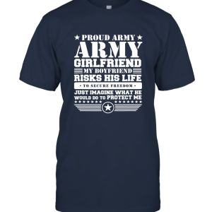 Proud Army Girlfriend Military Girlfriend Protects Me Unisex T-Shirt