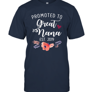 Promoted to Great Nana Est 2019 T shirt Unisex T-Shirt