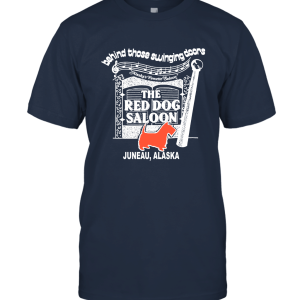 Red Dog Saloon Juneau Alaska Unisex T-Shirt