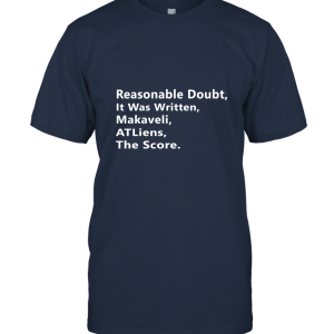 Reasonable Doubt It Was Written Makaveli ATLiens The Score Unisex T-Shirt