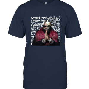 Rick Ross Rather You Than Me Music Band Unisex T-Shirt