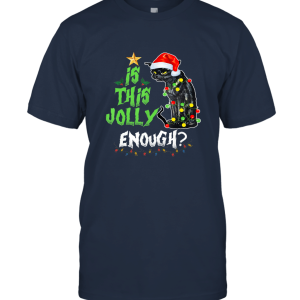 Santa Cat Is This Jolly Enough Christmas.png Unisex T-Shirt