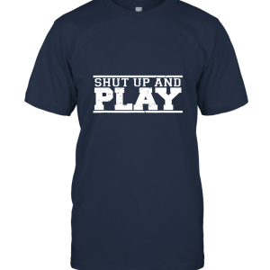 Shut Up Unisex T-Shirt