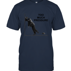 Vintage 80's Too Much Pressure Unisex T-Shirt