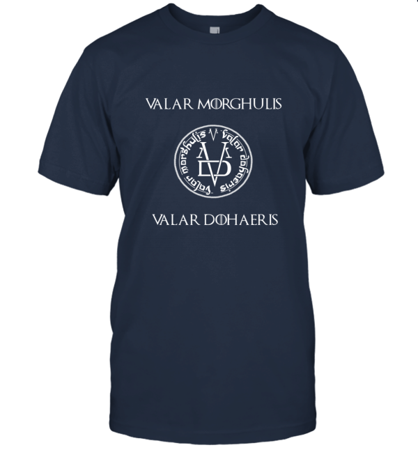 Valar Morghulis Valar Dohaeris Unisex T-Shirt