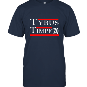 Tyrus and Timpf 2020 T Shirt Unisex T-Shirt
