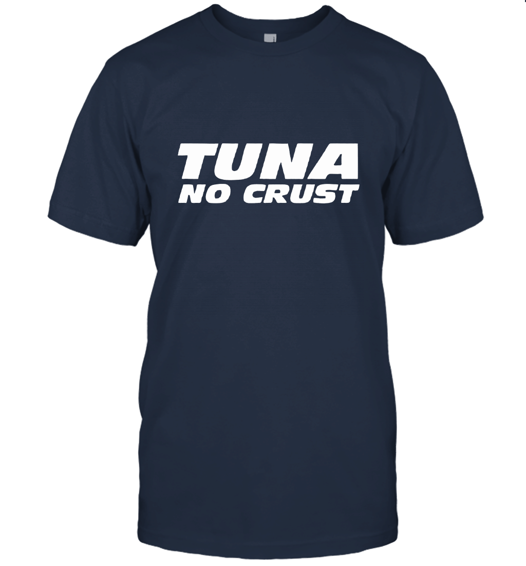 Tuna No Crust Unisex T-Shirt
