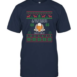 True Friend Of The Crown Dilly Dilly Merry Christmas Unisex T-Shirt