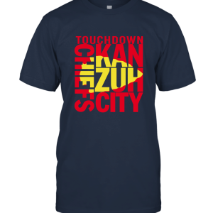 Touchdown KANZUH CITY Kansas City Chiefs Unisex T-Shirt