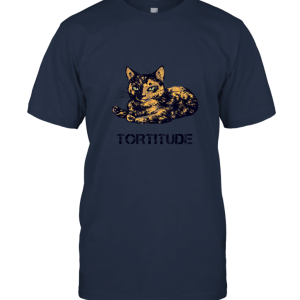 Tortitude T Shirt Cat Torties are Feisty Tortoiseshell Kitty Unisex T-Shirt