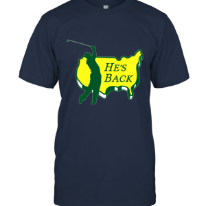 Tiger Woods He is back Unisex T-Shirt