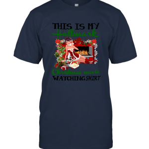 This Is My Hallmark Christmas Watching Shirt Best Gift Idea Unisex T-Shirt