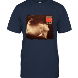Tears for Fears Shout Man LeisureComfortable T Shirt Unisex T-Shirt