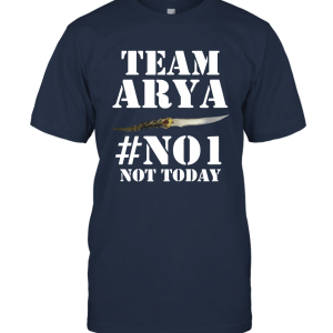 Team Arya No1 Not Today  GOT Unisex T-Shirt
