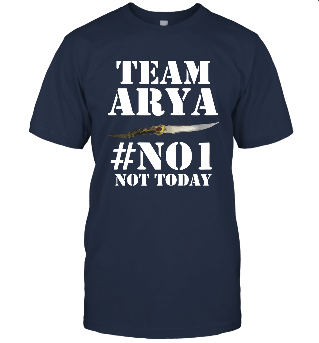Team Arya No1 Not Today GOT Unisex T-Shirt