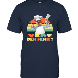 Swedish Chef Vert Der Ferk Funny Unisex T-Shirt