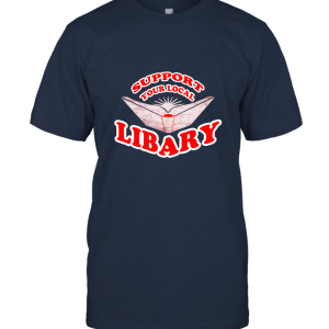 Support Your Local Libary Unisex T-Shirt