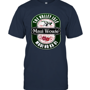 Vintage Maui Wowie T Shirt Valley Isle Maui No Ka Oi Unisex T-Shirt
