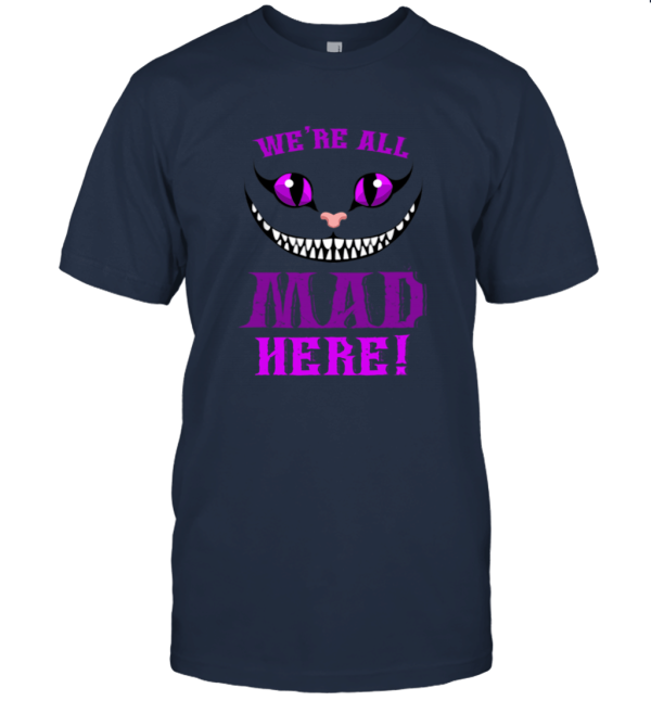 We're All Mad Here Grinning Cheshire Cat Unisex T-Shirt
