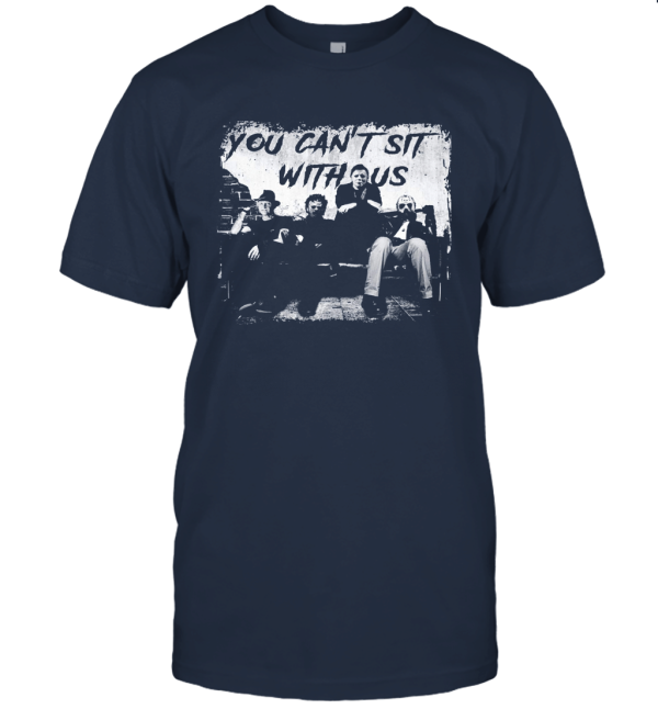 We Can't Sit with Us  Michael Meyer Freddy Krueger Jason and Leatherface Halloween T Shirt for Men Unisex T-Shirt
