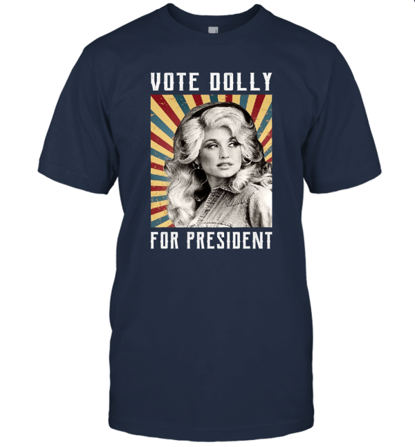 Vote Dolly For President Unisex T-Shirt