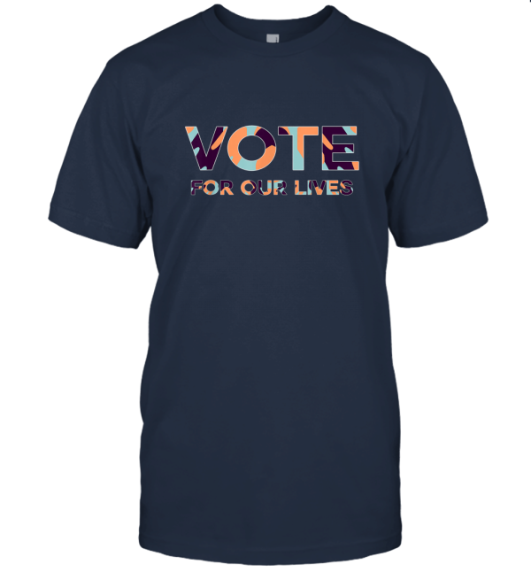 Vote for our lives America's vote T shirt perfect Unisex T-Shirt