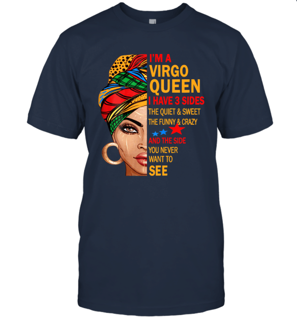 VIRGO QUEEN I HAVE 3 SIDES T SHIRT FUNNY VIRGO SHIRT Unisex T-Shirt