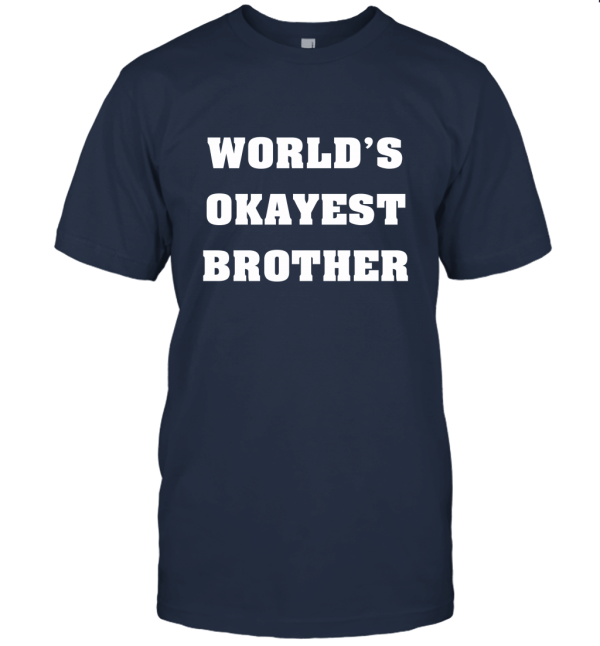 World's Okayest Brother Unisex T-Shirt