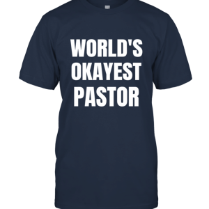 World okayest pastor Unisex T-Shirt