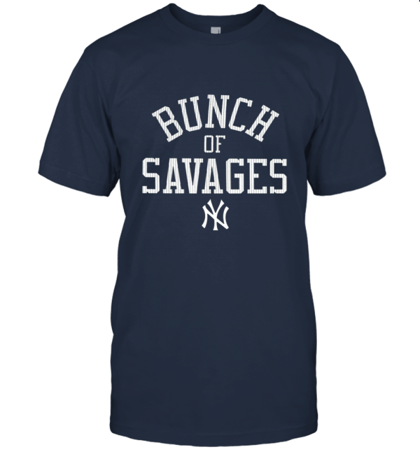 47 New York Yankees Bunch of Savages Unisex T-Shirt