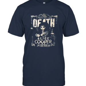 Alice Come and Cooper  Theatre Of Death Unisex T-Shirt