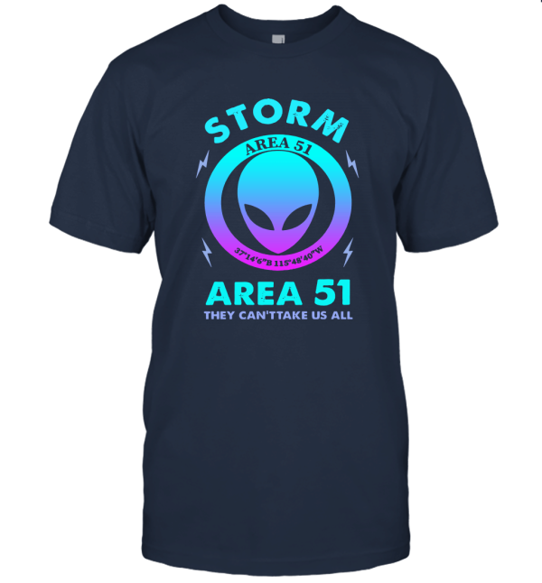 Alien storm area 51 They can'ttake us all T shirt Unisex T-Shirt