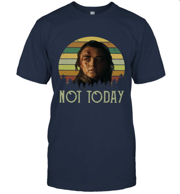 Arya Stark Not Today  GOT Retro Unisex T-Shirt
