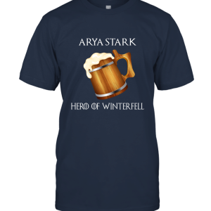 Arya Stark Hero Of Winterfell  Game of Thrones Gift Idea Unisex T-Shirt