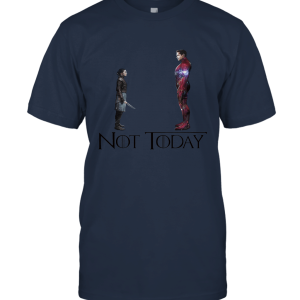 Arya And Iron House Stark  Not Today GOT Fan Unisex T-Shirt