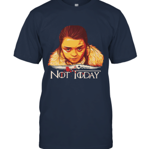 Arya Not Today  GOT Film Unisex T-Shirt