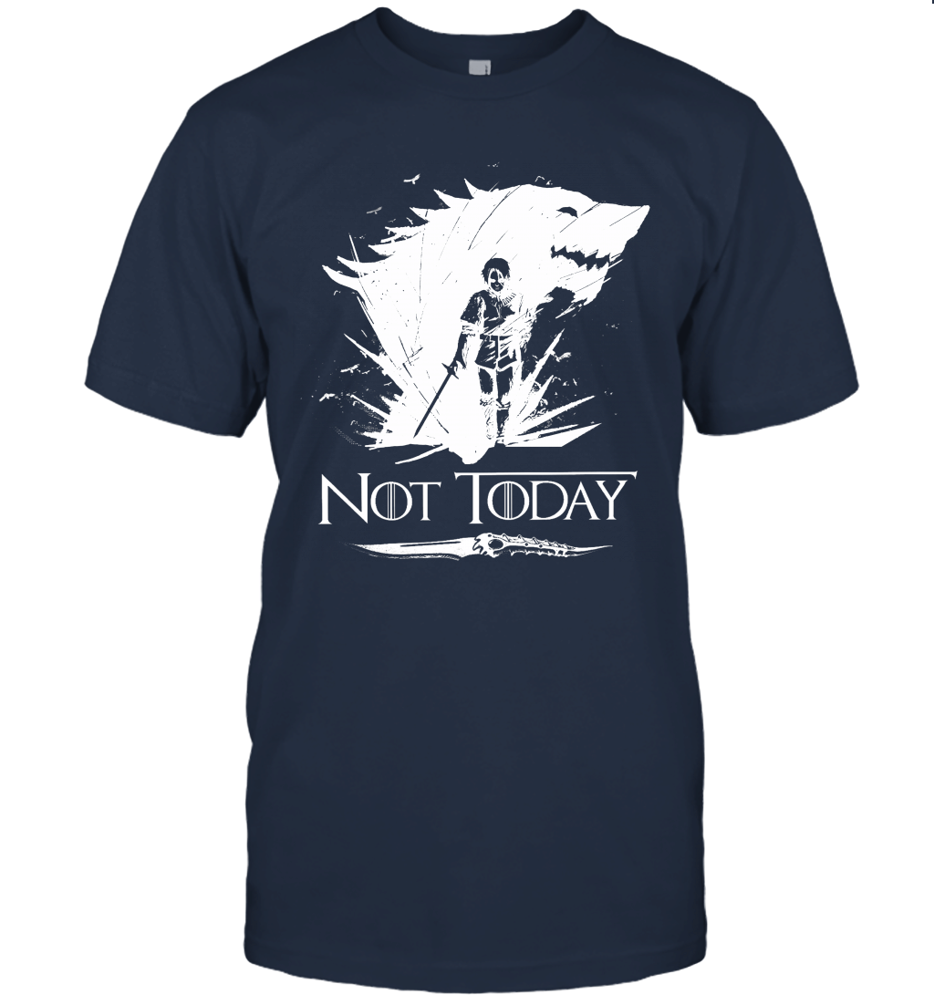 Araya Stark Not Today Unisex T-Shirt