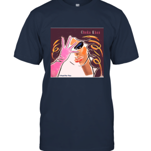 Chaka Khan I Feel For You Unisex T-Shirt