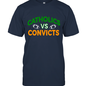 Catholics Vs Convicts Unisex T-Shirt