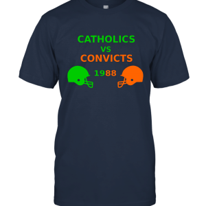 Catholics Vs Convicts 1988 Unisex T-Shirt