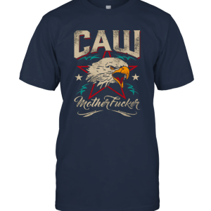 Caw Motherfuckers Unisex T-Shirt
