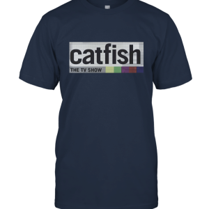 Catfish the TV Show Tshirt Unisex T-Shirt